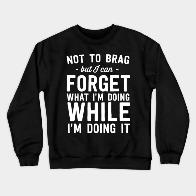 Can forget while doing it Crewneck Sweatshirt by Portals